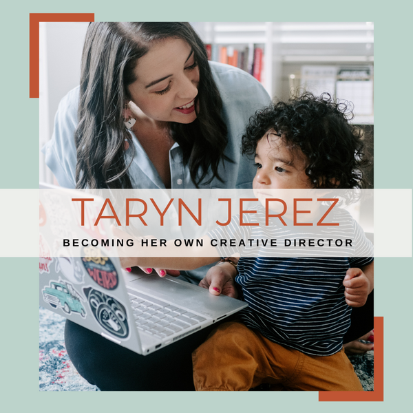 BECOMING HER OWN CREATIVE DIRECTOR | with Creative Business Coach, Taryn Jerez