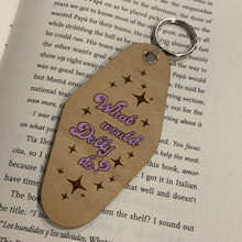 Load image into Gallery viewer, What Would Dolly Do Wood Keychain