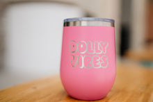 Load image into Gallery viewer, Dolly Vibes Wine Glass
