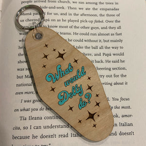 What Would Dolly Do Wood Keychain